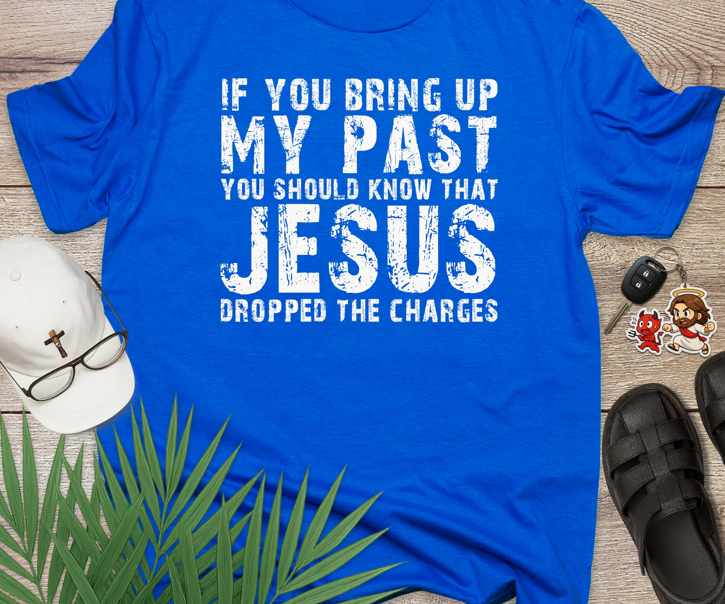 Jesus Dropped The Charges