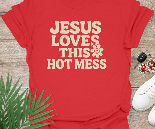 Jesus Loves This Hot Mess