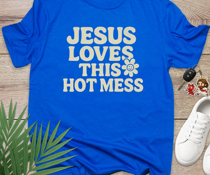 Jesus Loves This Hot Mess
