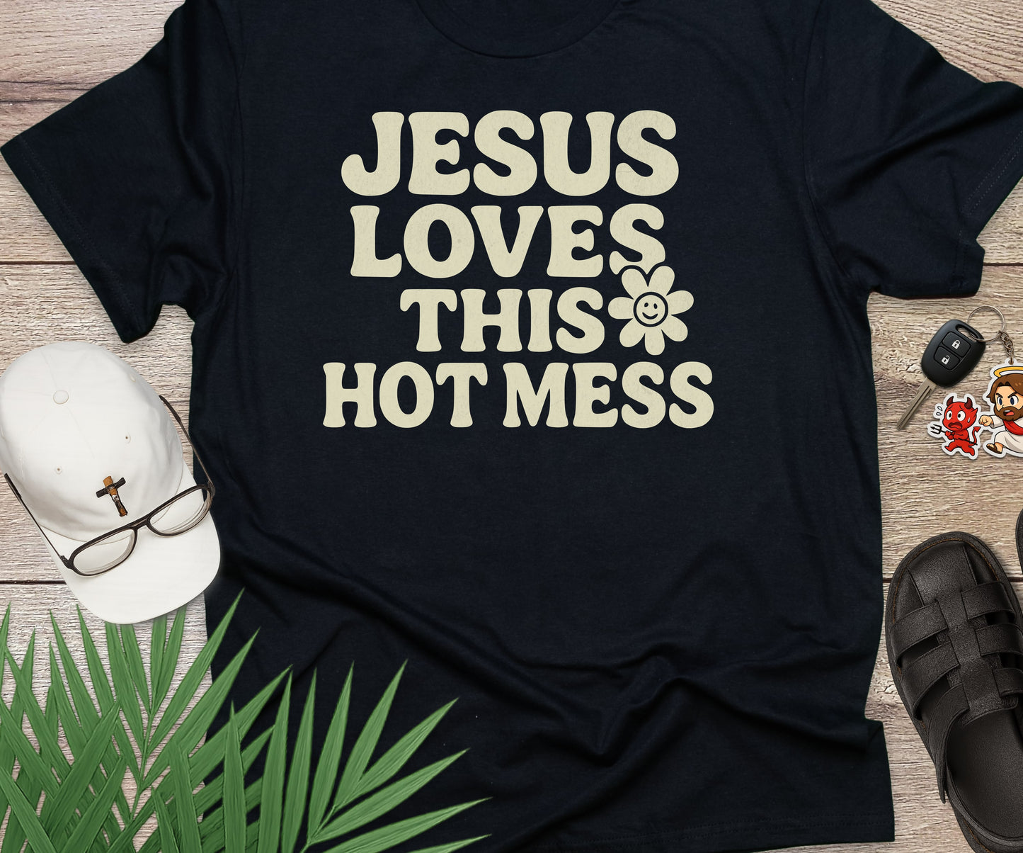 Jesus Loves This Hot Mess