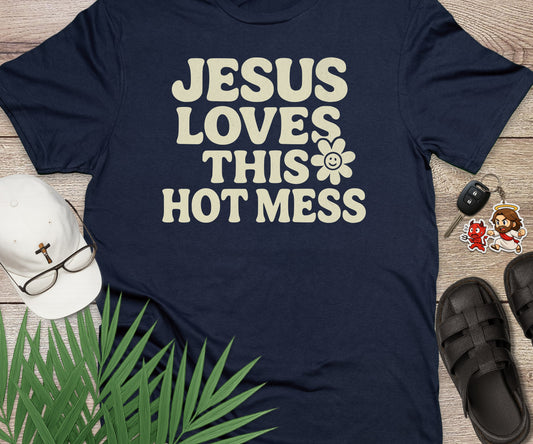 Jesus Loves This Hot Mess