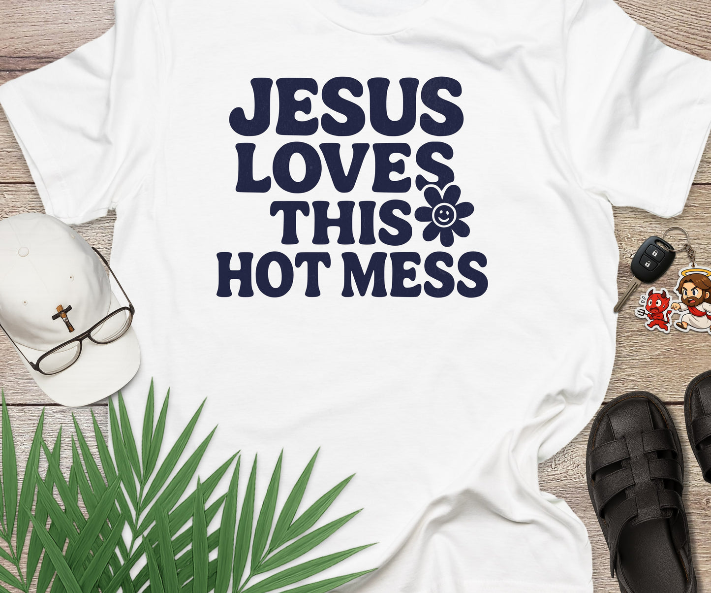 Jesus Loves This Hot Mess