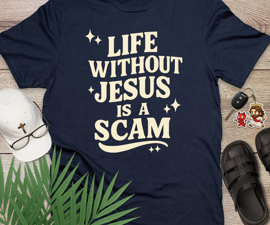 Life Without Jesus Is A Scam