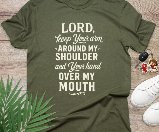 Lord Keep Your Arm Around My Shoulder