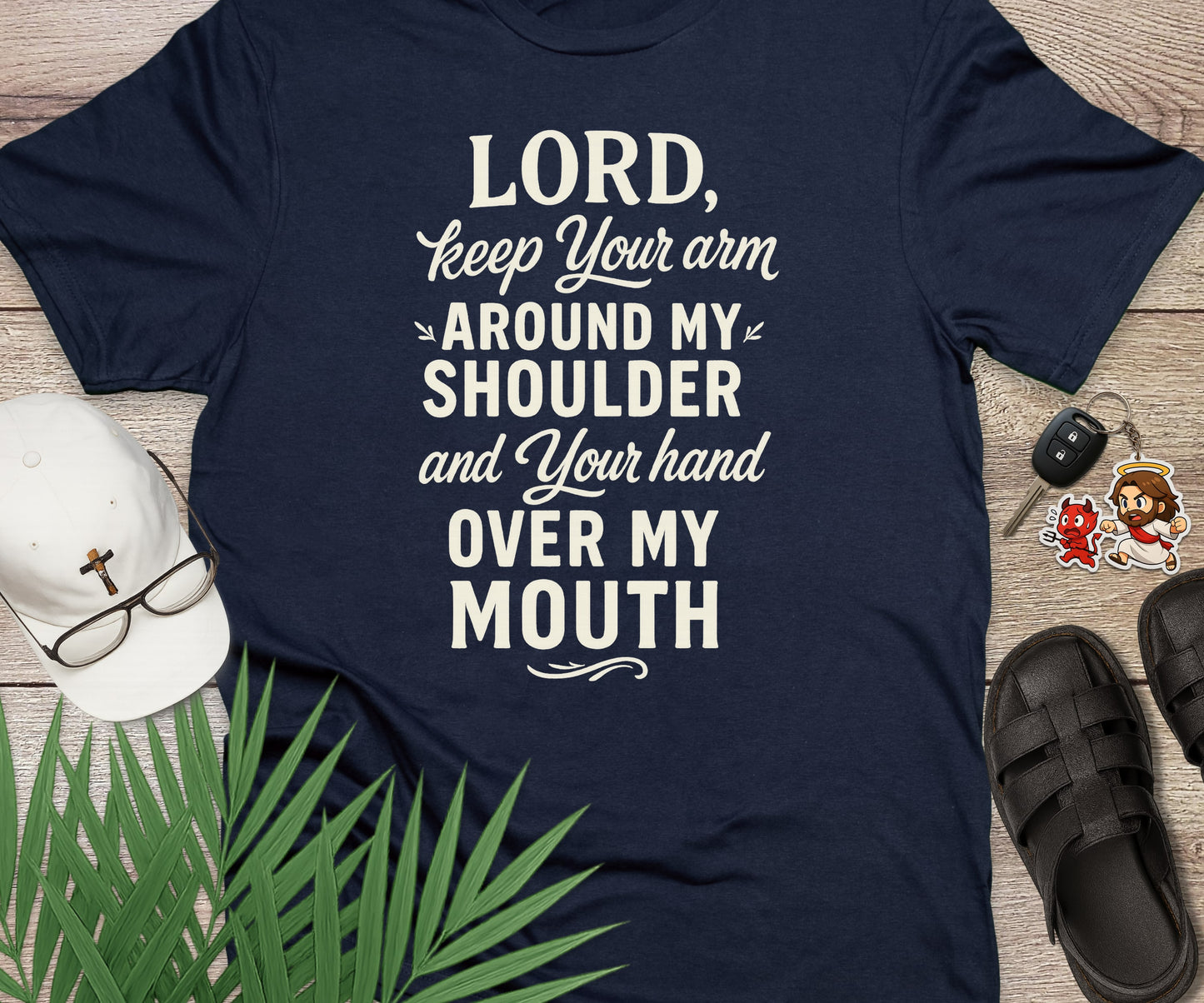 Lord Keep Your Arm Around My Shoulder