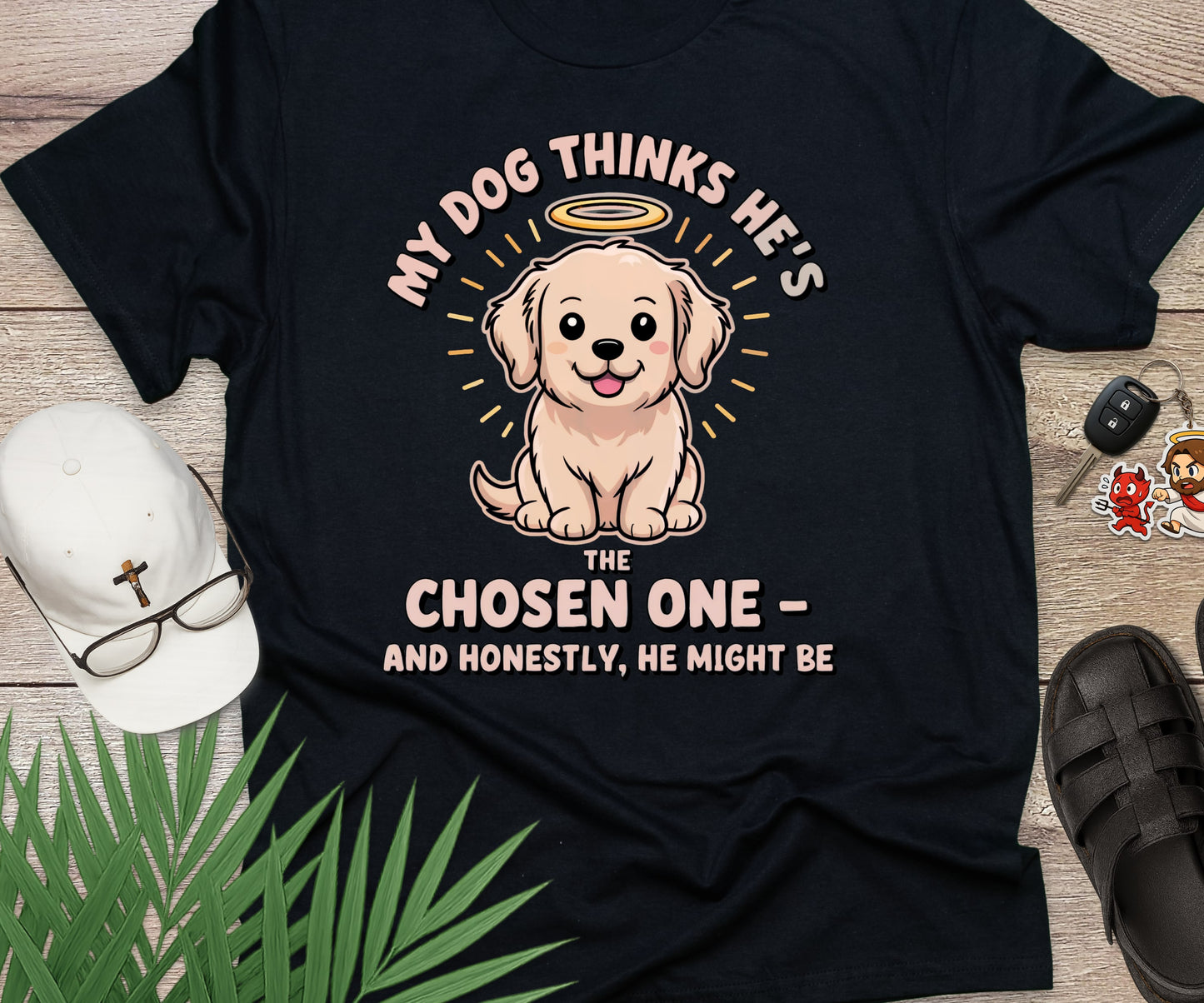 My Dog Thinks He's The Chosen One