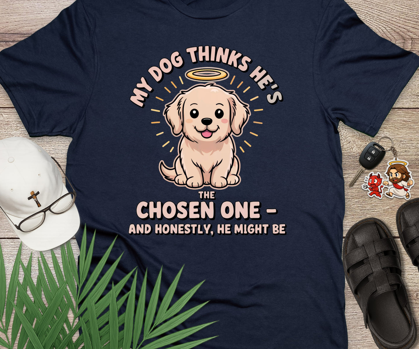 My Dog Thinks He's The Chosen One