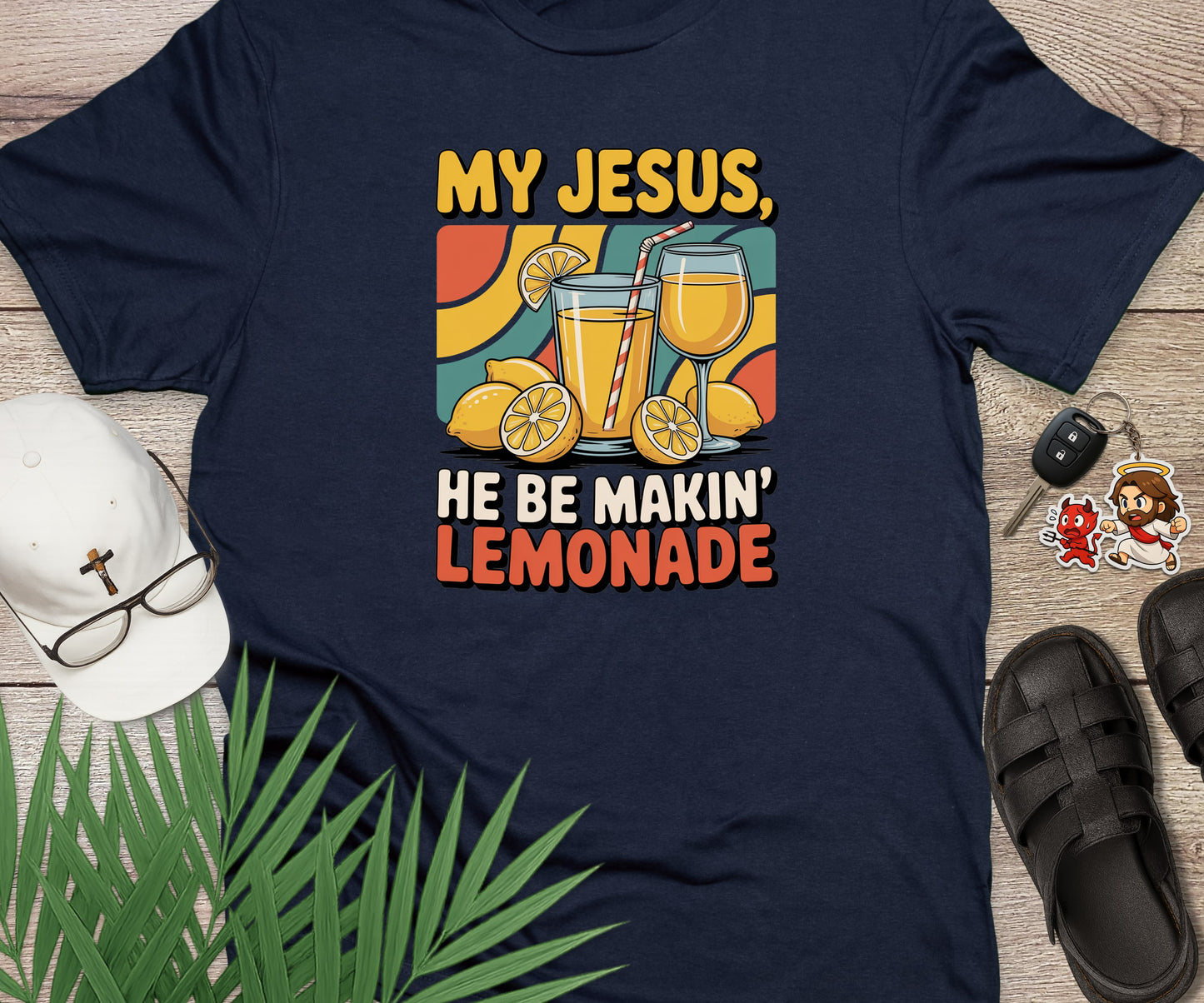 My Jesus He Be Makin Lemonade