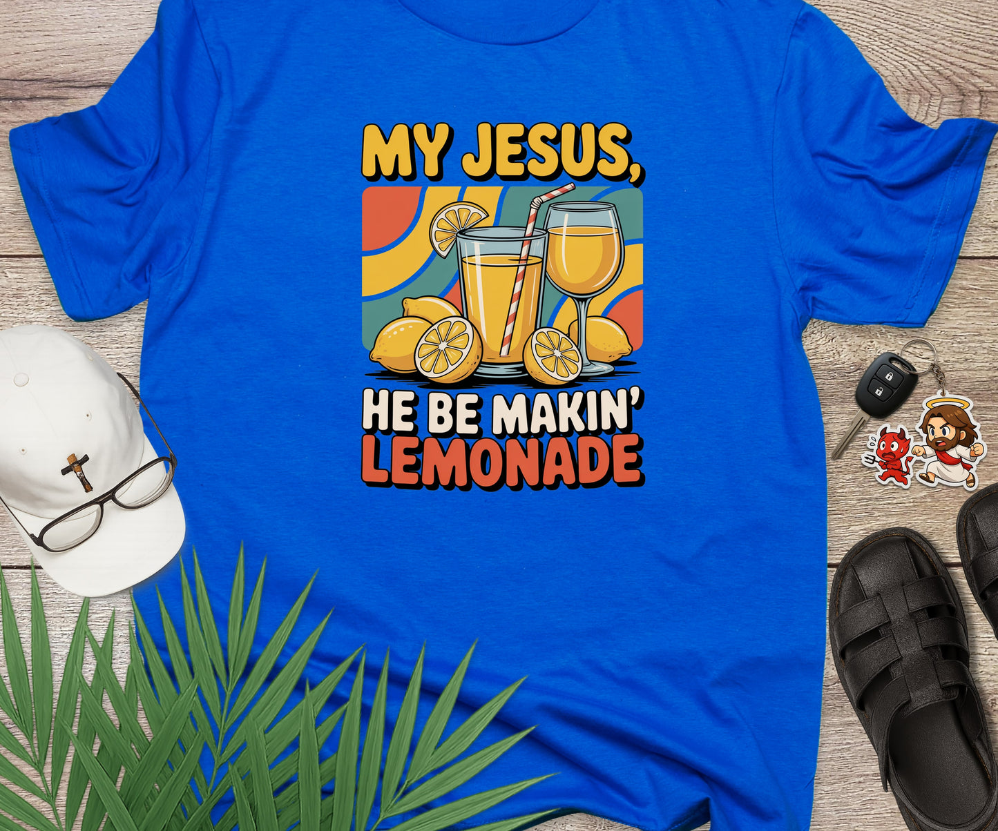 My Jesus He Be Makin Lemonade