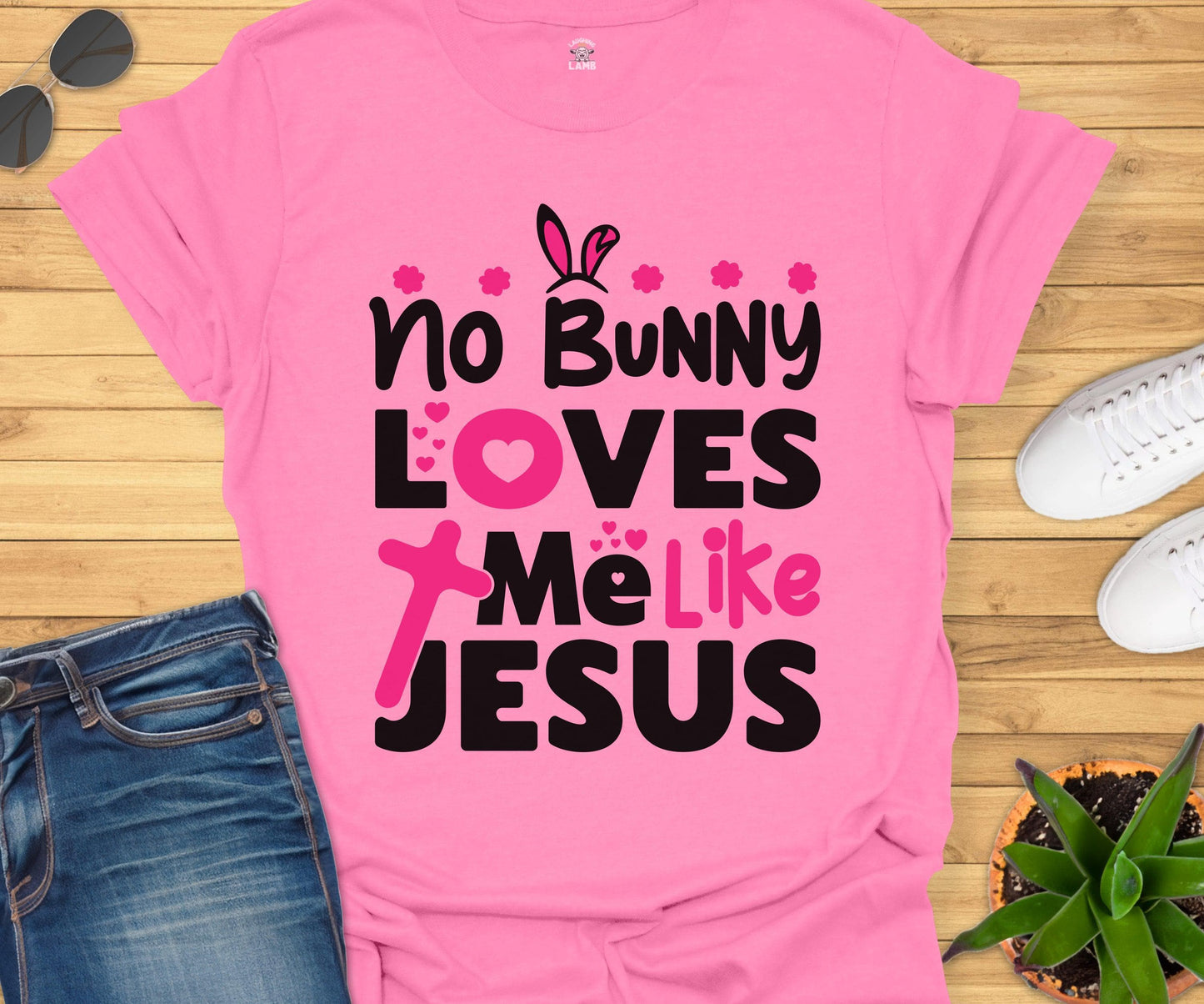 No Bunny Loves Me Like Jesus T-Shirt - Laughing Lamb