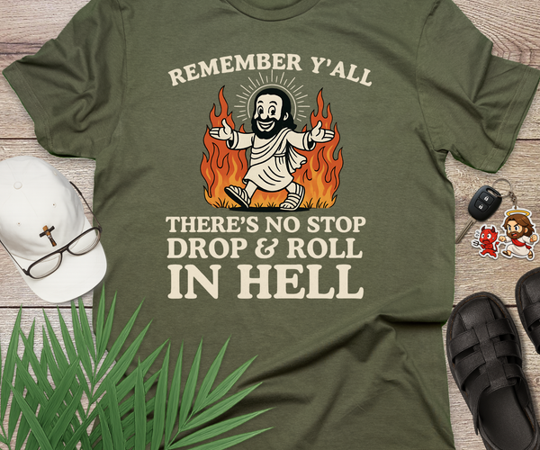 No Stop Drop And Roll In Hell