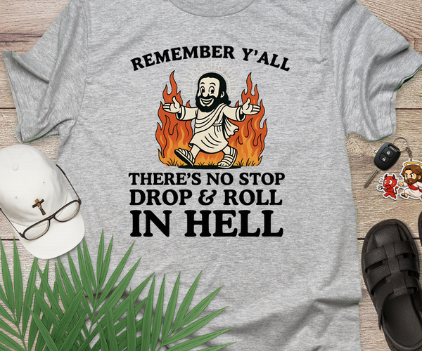 No Stop Drop And Roll In Hell