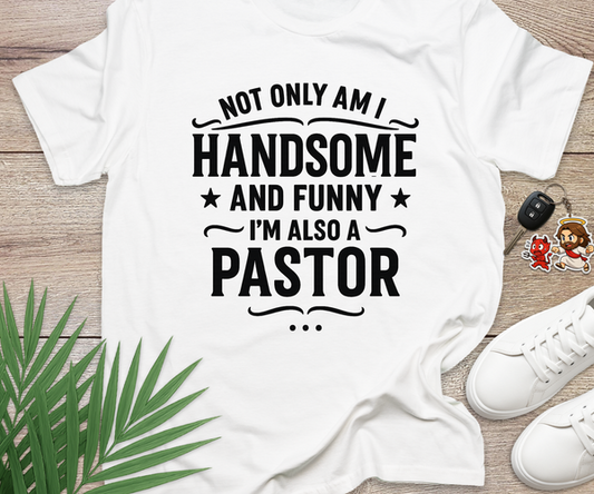 Not Only Am I Handsome