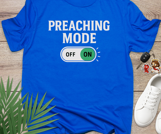 Preaching Mode On