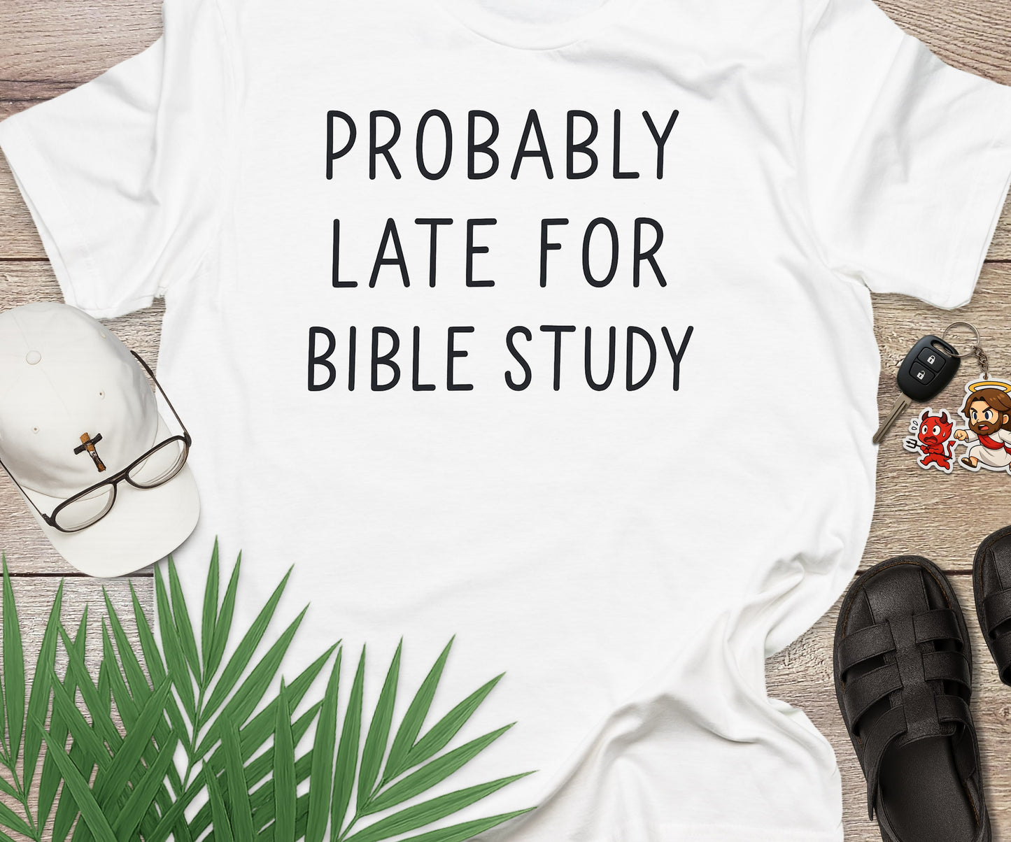 Probably Late For Bible Study