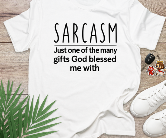 Sarcasm Is My Gift