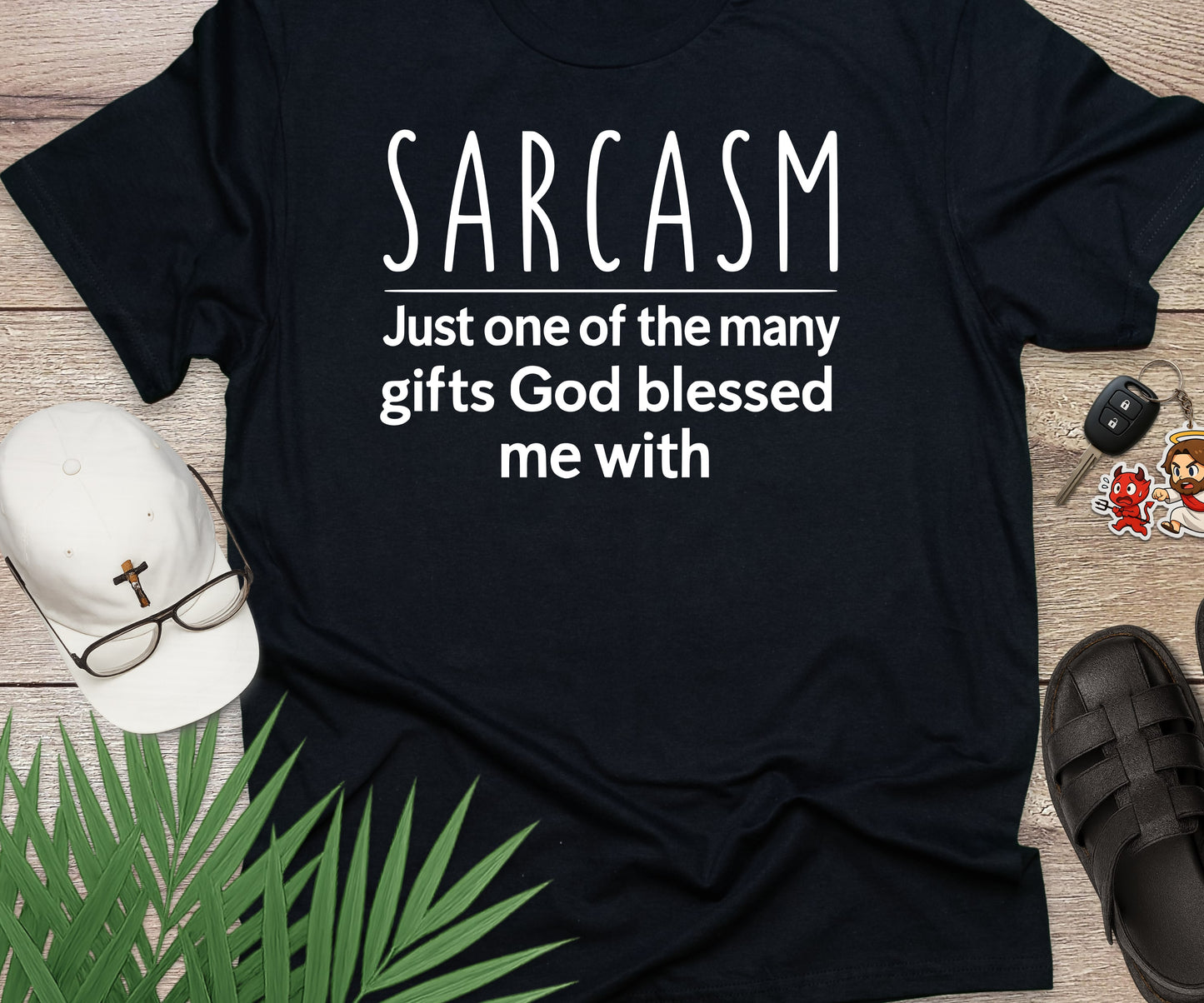 Sarcasm Is My Gift