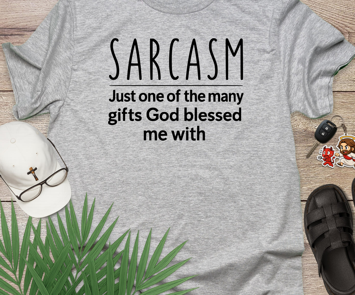 Sarcasm Is My Gift