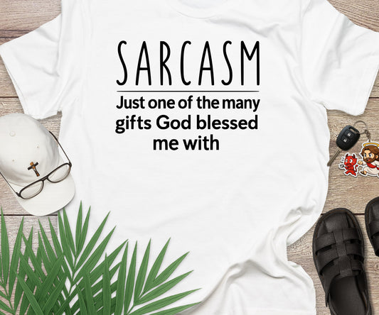 Sarcasm Is My Gift