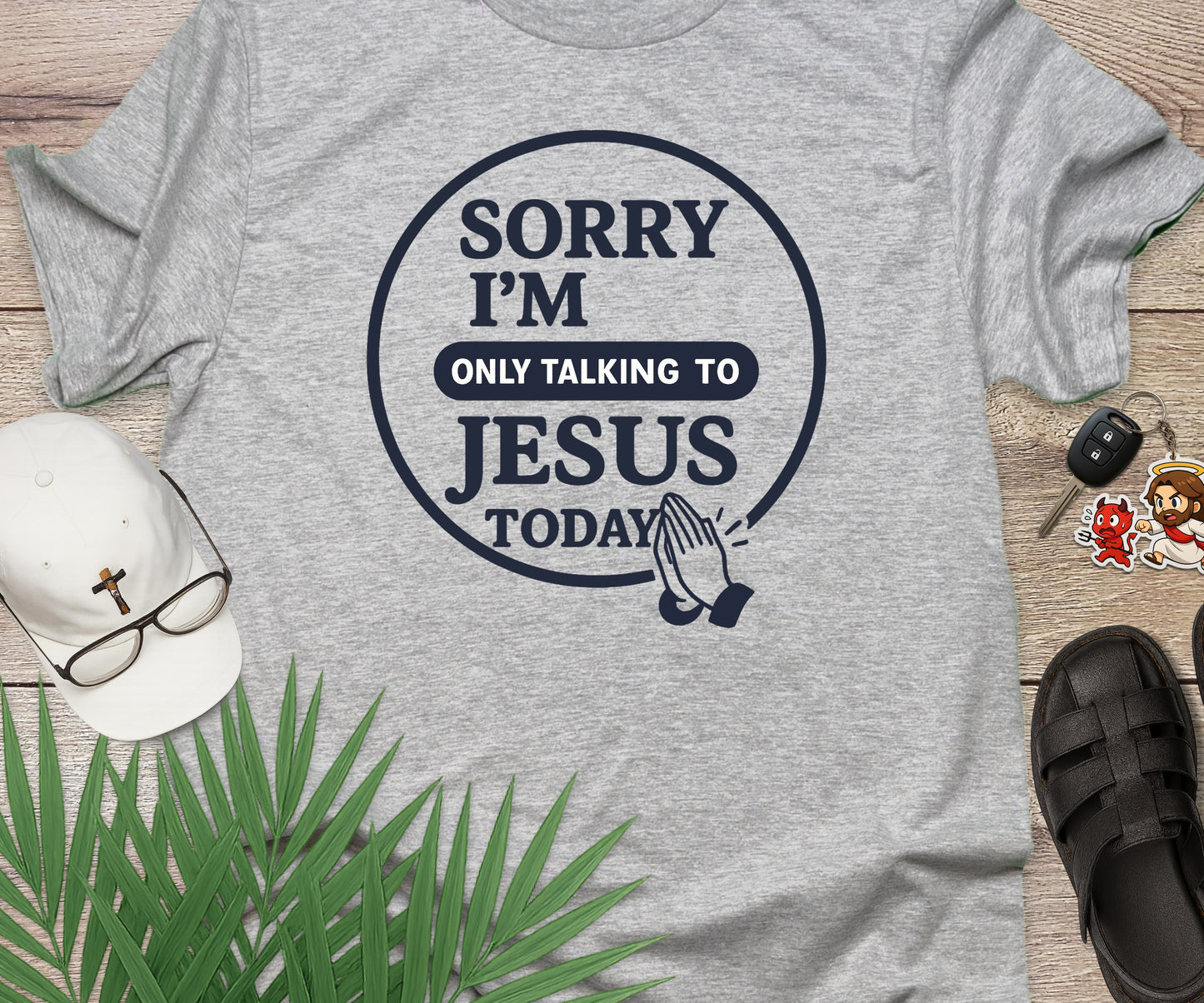 Sorry I'm Only Talking To Jesus