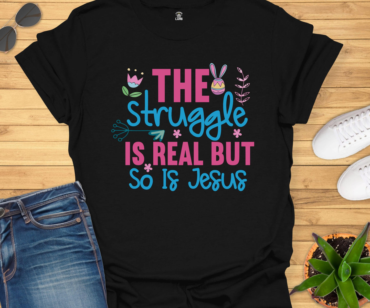 The Struggle Is Real T-Shirt - Laughing Lamb