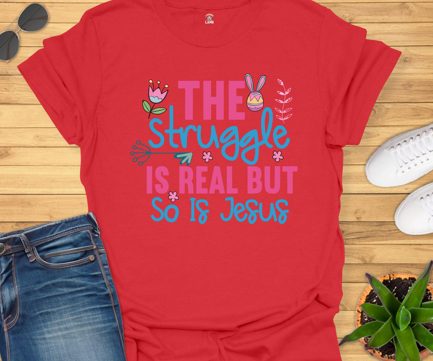 The Struggle Is Real T-Shirt - Laughing Lamb