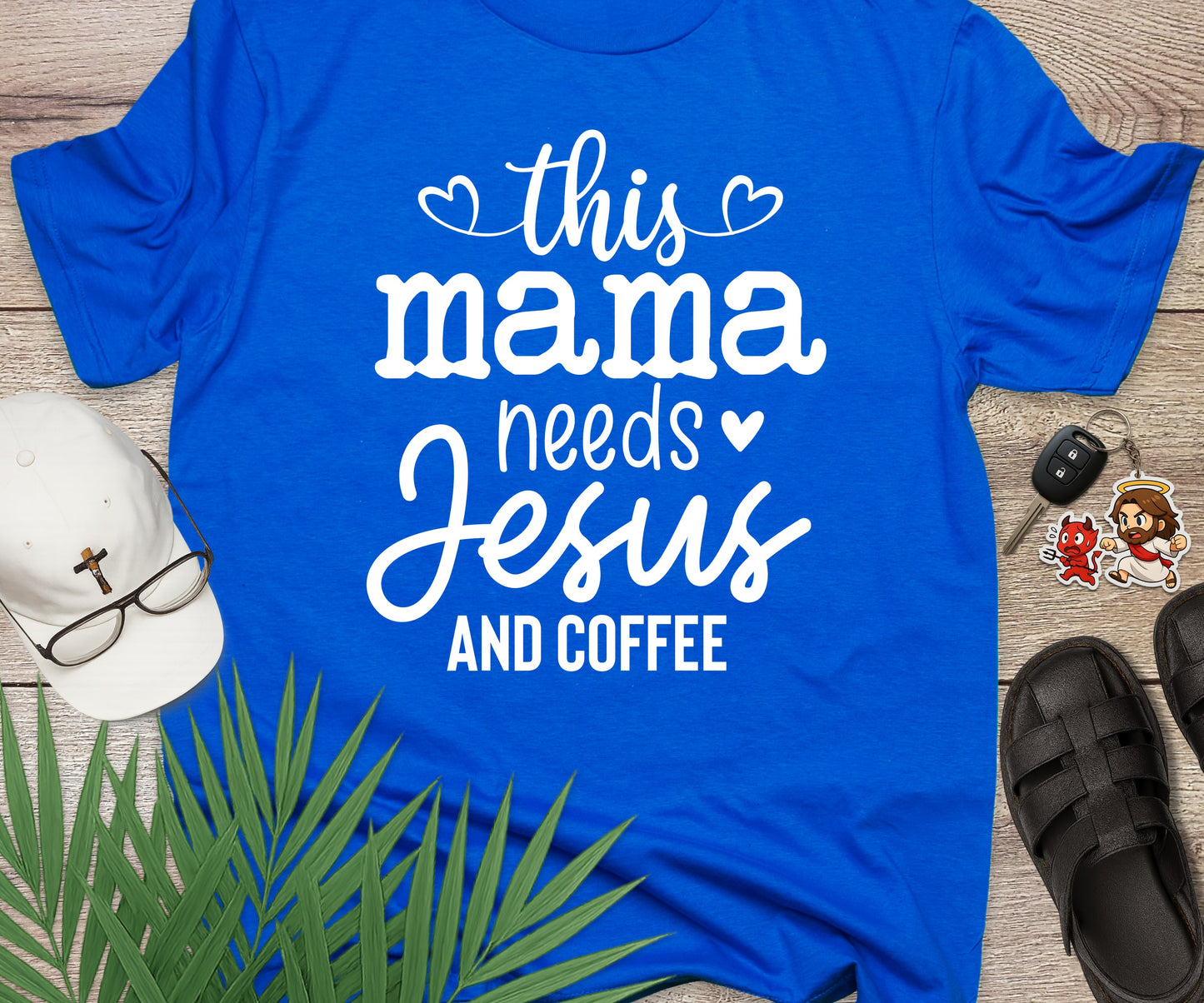 This Mama Needs Jesus And Coffee