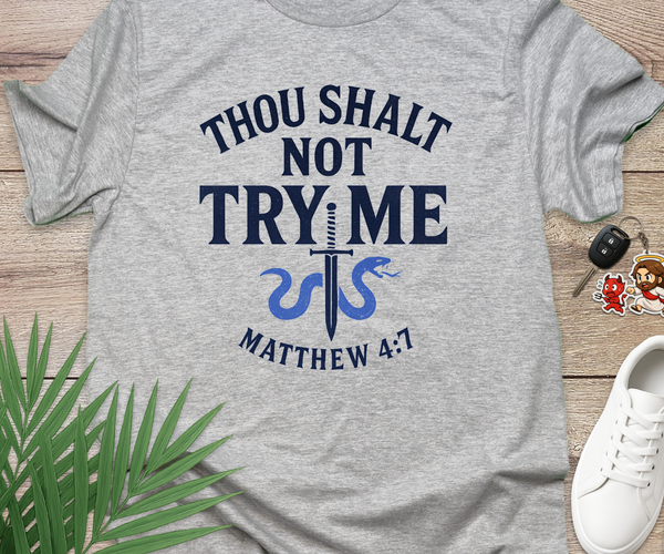 Thou Shalt Not Try Me