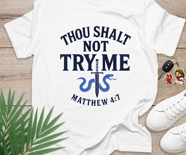 Thou Shalt Not Try Me