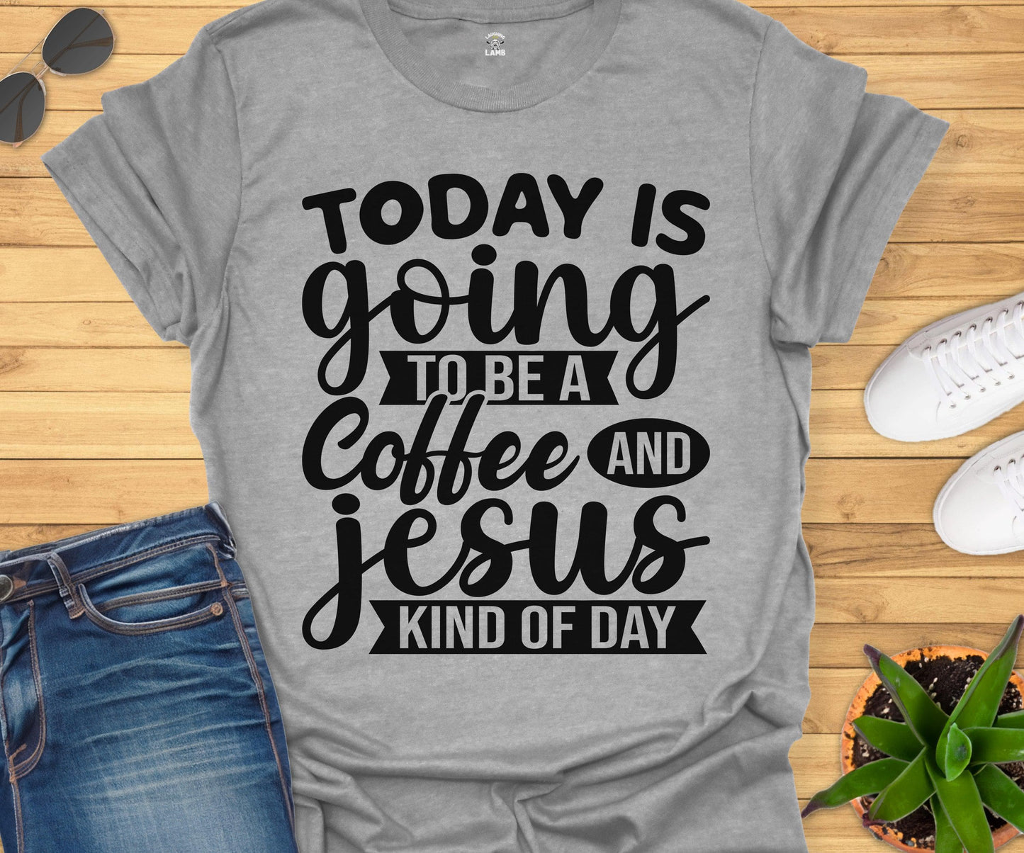 Today Is A Coffee And Jesus T-Shirt - Laughing Lamb