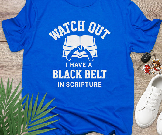 Watch Out I Have A Black Belt