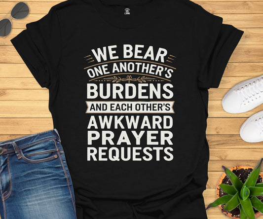 We Bear One Another's Burdens T-Shirt - Laughing Lamb