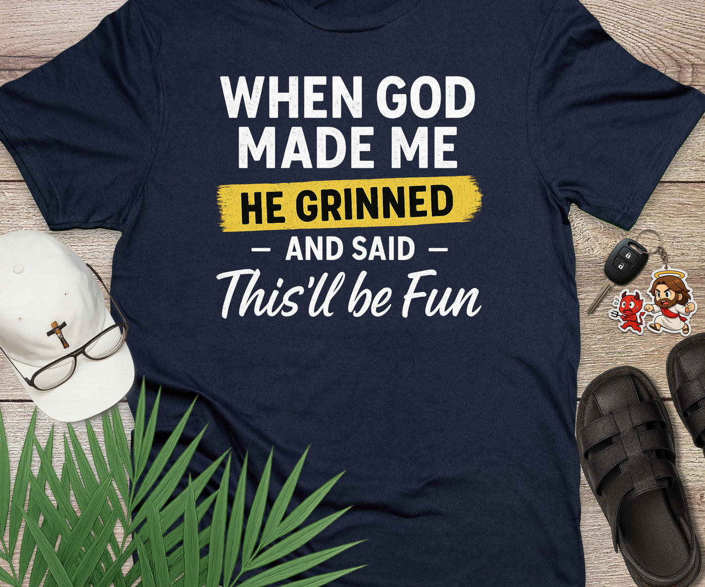 When God Made Me He Grinned