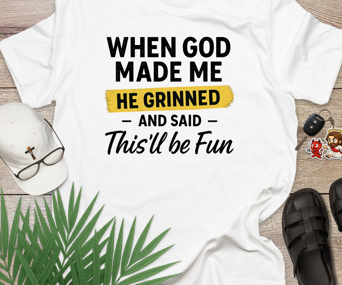 When God Made Me He Grinned