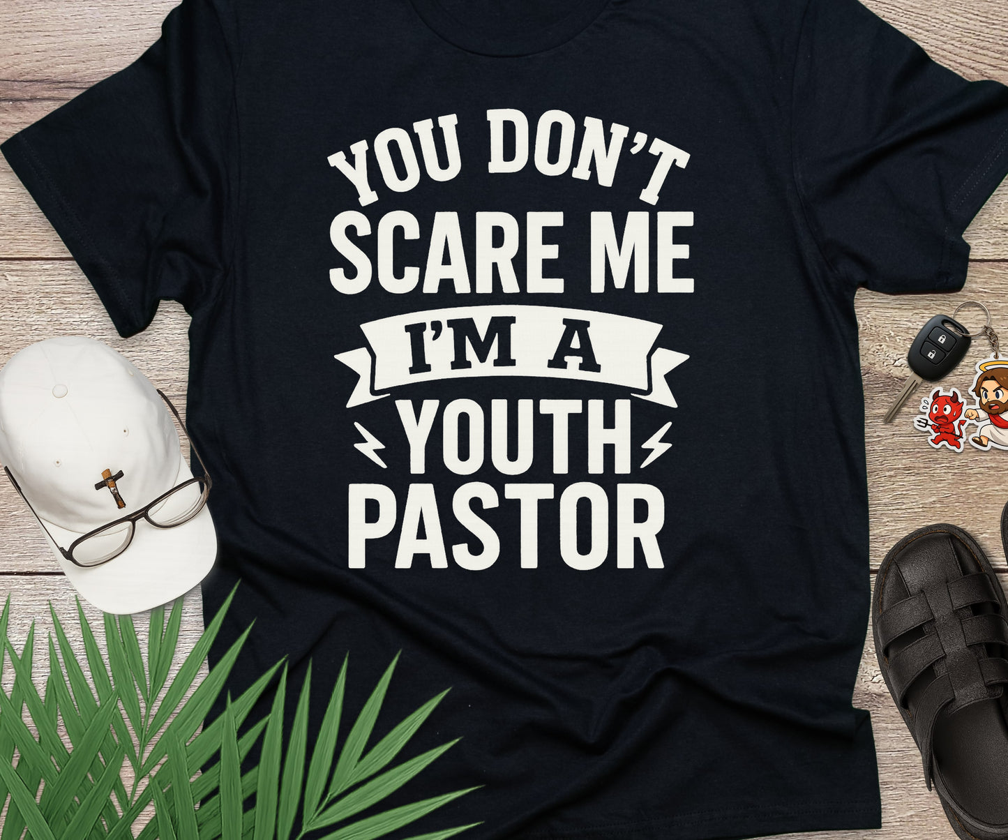You Dont Scare Me Im A Youth Pastor