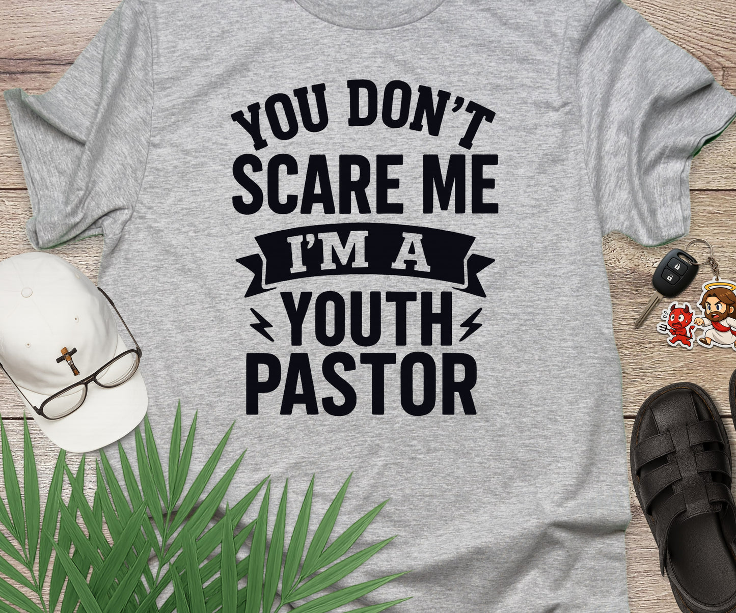 You Dont Scare Me Im A Youth Pastor
