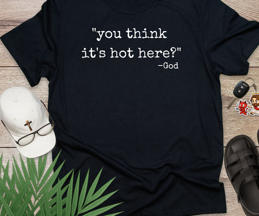 You Think Its Hot Here